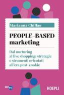 Ebook People-based marketing di Marianna Chillau edito da Hoepli