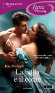 Ebook La bella e il conte (I Romanzi Extra Passion) di Michaels Jess edito da Mondadori