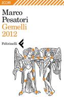 Ebook Gemelli 2012 di Marco Pesatori edito da Feltrinelli Editore