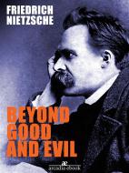 Ebook Beyond Good and Evil di Friedrich Nietzsche edito da Friedrich Nietzsche