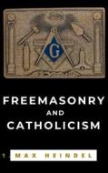 Ebook Freemasonry and Catholicism di Max Heindel edito da Ale.Mar.