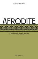 Ebook Afrodite di Romani Silvia, Dadati Gabriele, AA.VV. edito da Pelago