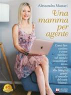 Ebook Una Mamma Per Agente di Alessandra Massari edito da Bruno Editore