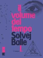 Ebook Il volume del tempo I di Balle Solvej edito da NN editore