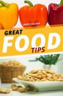 Ebook Great Food Tips di James Milner edito da James Milner