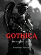 Ebook Gothica - The Angel Of Death di Francesco Falconi edito da Babelcube Inc.