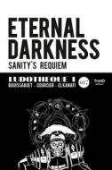 Ebook Ludothèque n°1 : Eternal Darkness : Sanity&apos;s Requiem di Nicolas Courcier, Thomas Bouissaguet, Mehdi El Kanafi edito da Third Editions