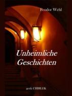 Ebook Unheimliche Geschichten di Feodor Wehl edito da Books on Demand