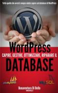 Ebook WordPress Database di Bonaventura Di Bello edito da Publisher s15091