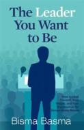 Ebook The leader You Want to Be di Bisma Basma edito da Bisma Basma