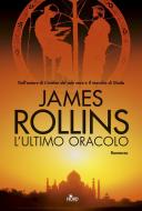 Ebook L' ultimo oracolo di James Rollins edito da Casa Editrice Nord