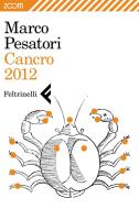 Ebook Cancro 2012 di Marco Pesatori edito da Feltrinelli Editore
