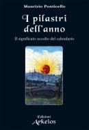 Ebook Il Pilastri dell'Anno di Maurizio Ponticello edito da Edizioni Arkeios