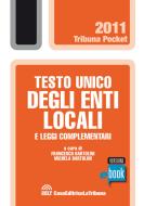 Ebook Testo unico degli enti locali e leggi complementari di Bartolini Francesco, Bartolini Michela edito da Casa Editrice La Tribuna