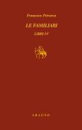 Ebook Le familiari. Libri I-V di Francesco Petrarca edito da Nino Aragno Editore