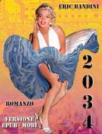 Ebook 2034 di Eric Bandini edito da Eric Bandini