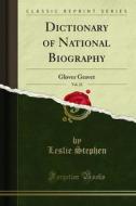 Ebook Dictionary of National Biography di Leslie Stephen, Sidney Lee edito da Forgotten Books