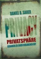 Ebook Privatsphäre di Daniel B. Sauer edito da Books on Demand