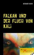 Ebook Falkan und der Fluch von Kali di Gerhard Krieg edito da Books on Demand