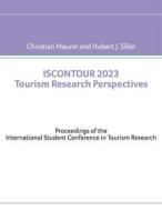 Ebook Iscontour 2023 Tourism Research Perspectives di Christian Maurer, Hubert J. Siller edito da Books on Demand