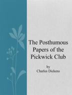 Ebook The Posthumous Papers of the Pickwick Club di Charles Dickens edito da Augusto Baldassari