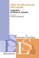 Ebook Dalla crisi alla rinascita dell'umanità di AA. VV. edito da Franco Angeli Edizioni