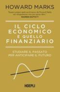 Ebook Il ciclo economico e quello finanziario di Howard Marks edito da Hoepli