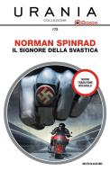 Ebook Il signore della svastica (Urania) di Spinrad Norman edito da Mondadori