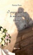 Ebook I Preparativi per le mie nozze (divine) di Patrizia Pinna edito da Youcanprint