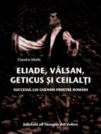 Ebook Eliade, Vâlsan, Geticus ?i ceilal?i di Claudio Mutti edito da Edizioni all'insegna del veltro