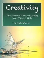 Ebook Creativity di Karla Wayers edito da Anonymous