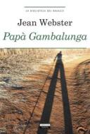 Ebook Papà Gambalunga di Jean Webster edito da Crescere