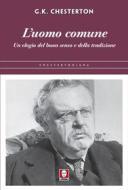 Ebook L'uomo comune di Gilbert Keith Chesterton edito da Lindau