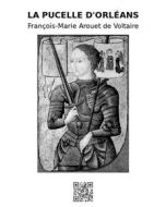 Ebook La pucelle d'Orleans di François, Marie Arouet de Voltaire edito da epf