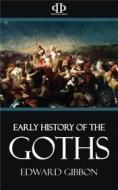 Ebook Early History of the Goths di Edward Gibbon edito da Perennial Press