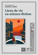 Ebook Lieux de vie en science-fiction di Danièle André edito da Books on Demand