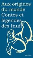 Ebook Contes et légendes des Inuit di Maurice Coyaud edito da Flies France Éditions