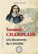 Ebook Samuel Champlain di Gabriel Gravier edito da CLAAE