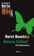 Ebook Unterm Fallbeil di Horst Bosetzky edito da Jaron Verlag