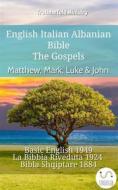Ebook English Italian Albanian Bible - The Gospels - Matthew, Mark, Luke & John di Truthbetold Ministry edito da TruthBeTold Ministry