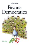 Ebook Pavone democratico di Emilio Giannelli edito da Marsilio