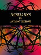 Ebook Phineas Finn di Anthony Trollope edito da Publisher s11838