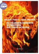Ebook In Calabria durante il fascismo di Hélène Tuzet, Jules Destree edito da Rubbettino Editore