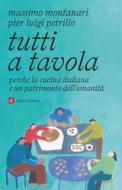 Ebook Tutti a tavola di Massimo Montanari, Pier Luigi Petrillo edito da Editori Laterza
