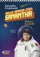 Ebook Nello spazio con Samantha - Ediz. illustrata di Samantha Cristoforetti edito da Feltrinelli Editore