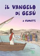 Ebook Il Vangelo Di Gesù a fumetti di Giorgio Bertella edito da Velar