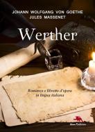 Ebook I dolori del giovane Werther - Werther di von Goethe Johann Wolfgang, Blau Édouard, Milliet Paul, Hartmann Georges edito da Nemo Editrice