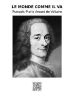 Ebook Le monde comme il va di François, Marie Arouet de Voltaire edito da epf
