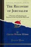 Ebook The Recovery of Jerusalem di Charles Warren, Charles William Wilson edito da Forgotten Books
