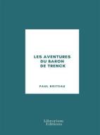 Ebook Les Aventures du Baron de Trenck di Paul Boiteau edito da Librorium Editions
